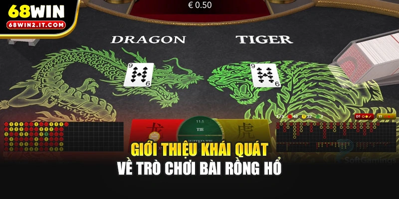 Giới thiệu khái quát về trò chơi bài Rồng Hổ